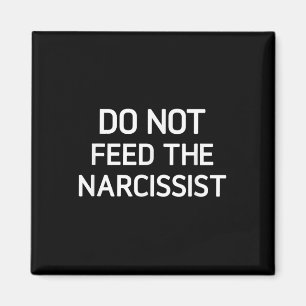 Mata inte Narcissist, Funny, Joke, Sarcasti Magnet