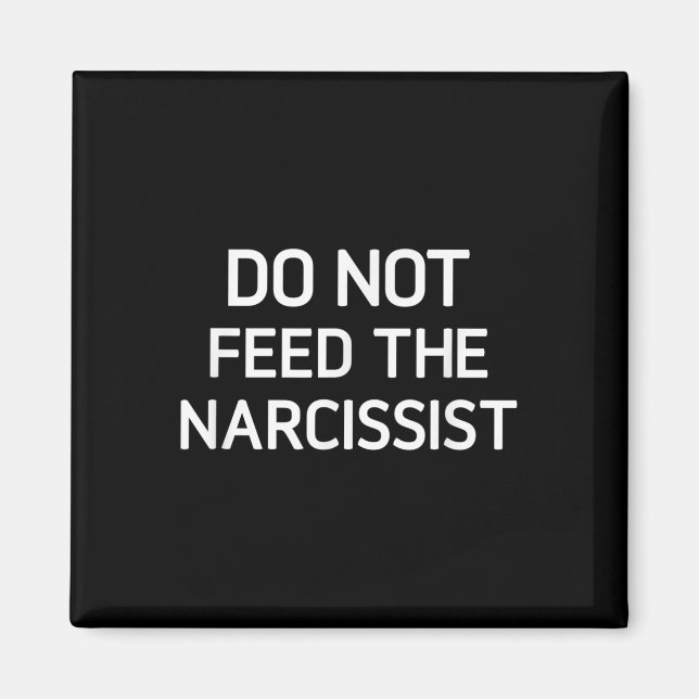 Mata inte Narcissist, Funny, Joke, Sarcasti Magnet (Framsidan)