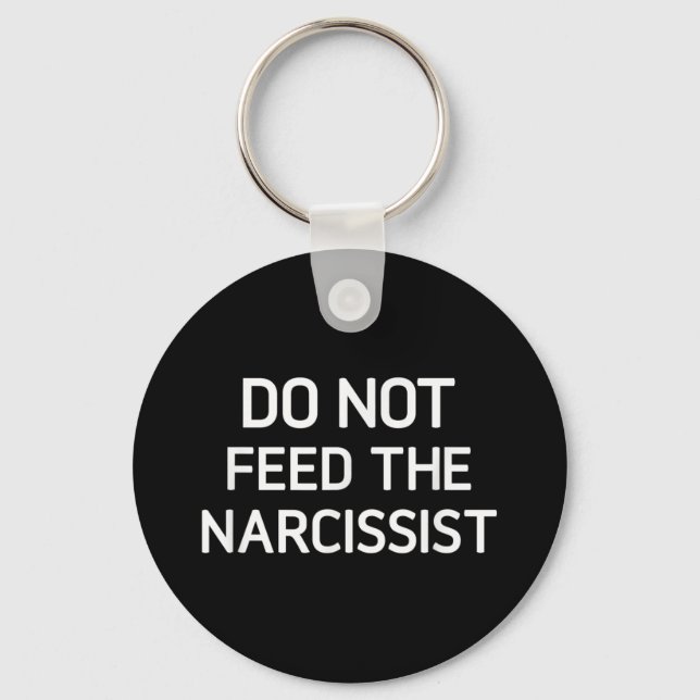 Mata inte Narcissist, Funny, Joke, Sarcasti Nyckelring (Framsida)