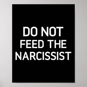 Mata inte Narcissist, Funny, Joke, Sarcasti Poster