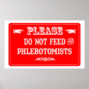 Mata inte Phlebotomistsen Poster