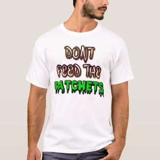 Mata inte ratchetsna! t shirt