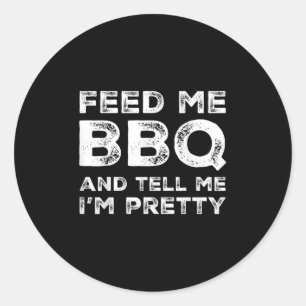 Mata mig Bbq och berätta för mig om Söt Funny Gril Runt Klistermärke