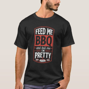 Mata mig BBQ och säg att jag är Söt Funny Steak Gr T Shirt