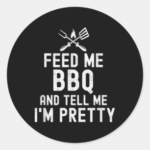 Mata mig Bbq och tala om för mig om Söt Funny Gril Runt Klistermärke