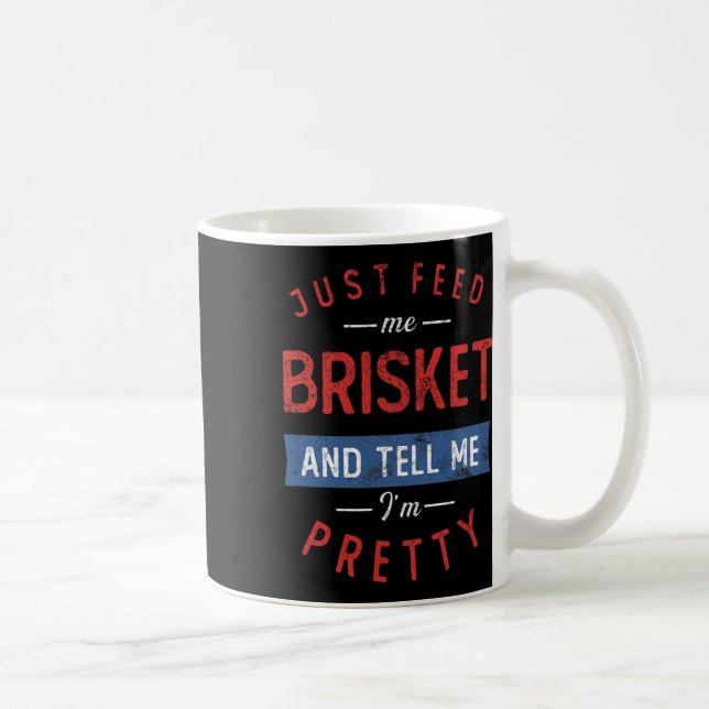 Mata mig Brisket Bbq Älskare Smoker Pitmaster Gr Kaffemugg (Höger)