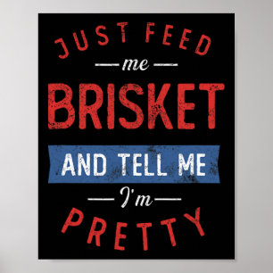 Mata mig Brisket Bbq Älskare Smoker Pitmaster Gr Poster