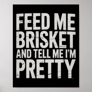 Mata mig Brisket och säg att jag är Söt Kött Smoke Poster