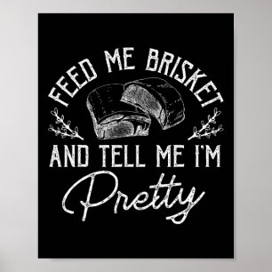 Mata mig Brisket och säg att jag är Söt Rbeque Bbq Poster