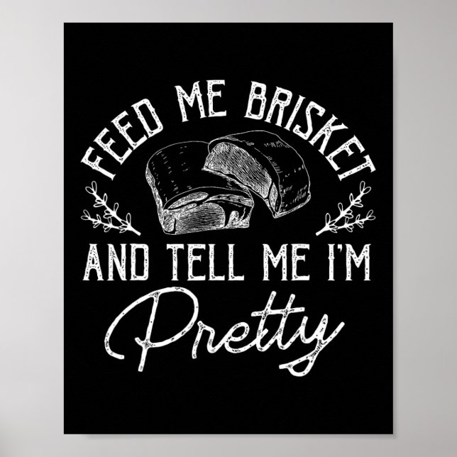 Mata mig Brisket och säg att jag är Söt Rbeque Bbq Poster (Framsidan)