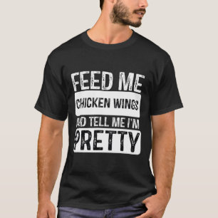 Mata mig Chicken Vingar - Bq Älskare Kött Smoker G T Shirt