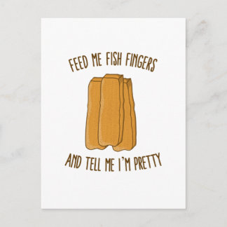 Mata mig Fish Finger och säg att jag är Söt Vykort