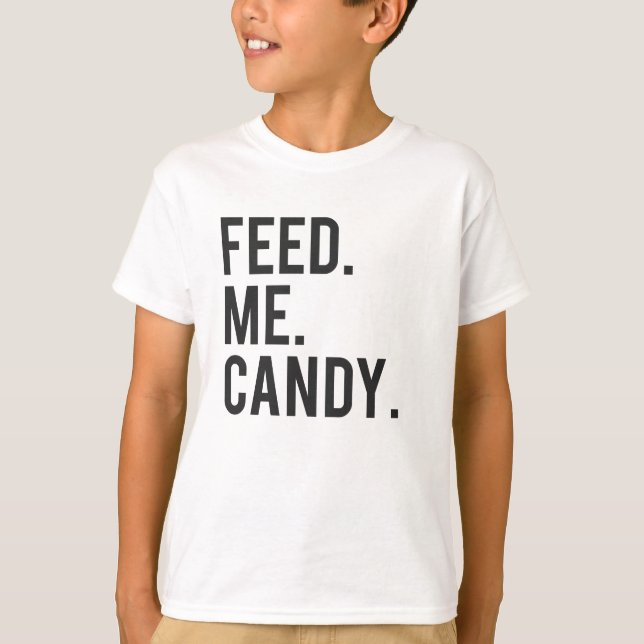 Mata mig godistrycket t-shirt (Framsida)
