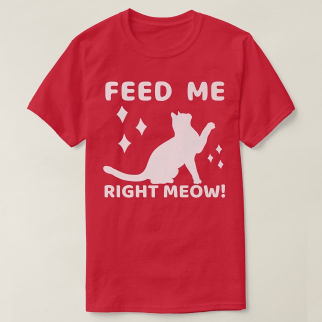 Mata mig Höger Meow Cat Mamma Dam980  T Shirt (Design framsida)