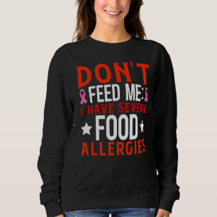 Mata mig inte att jag har svåra livsmedelsallergie t shirt
