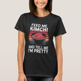 Mata mig Kimchi och säg att jag är Söt koreansk ma T Shirt