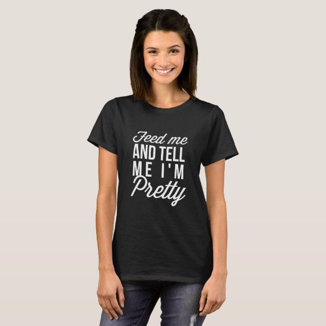 Mata mig och berätta mig I-förmiddagsöten T Shirt (Hel framsida)