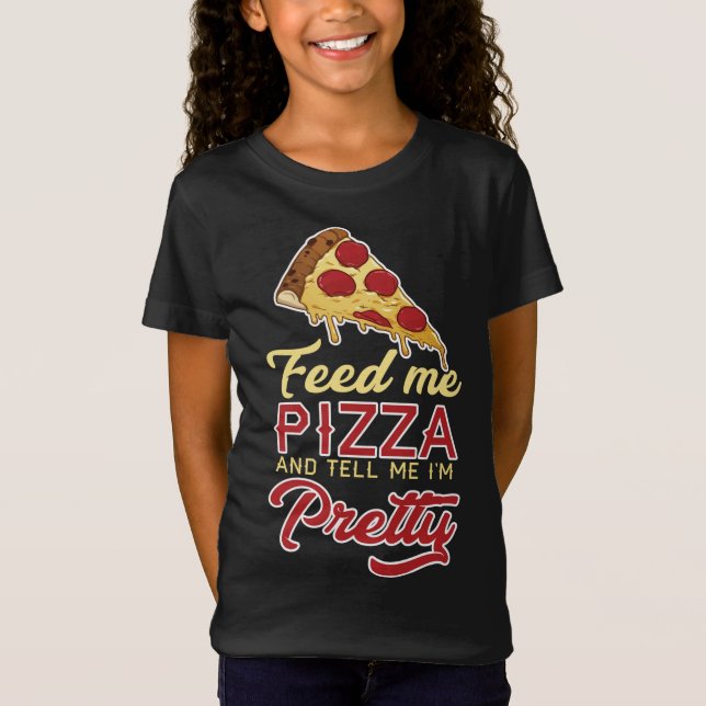 Mata mig Pizza och säg att jag är Söt T Shirt (Framsida)