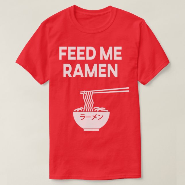 Mata mig Ramen Ramen Noodle Ramen Soppa Japan T Shirt (Design framsida)