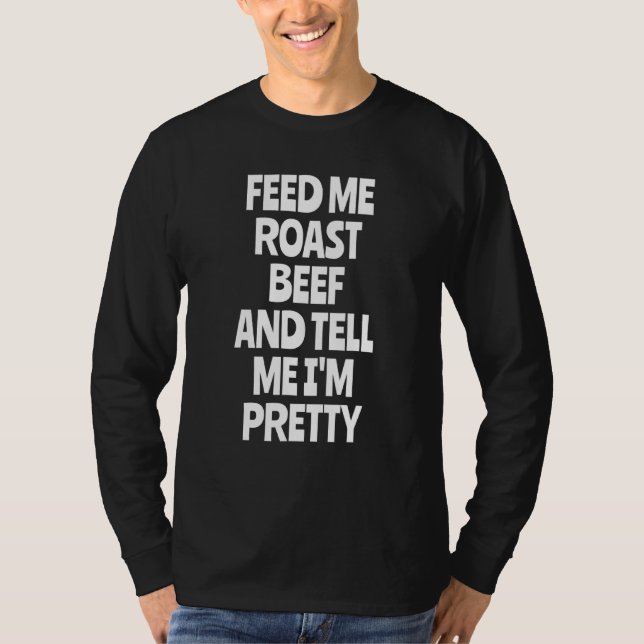 Mata mig Roast Beef Roast Beef T Shirt (Framsida)