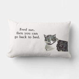 Mata mig, så kan du gå tillbaka till sängen. lumbarkudde