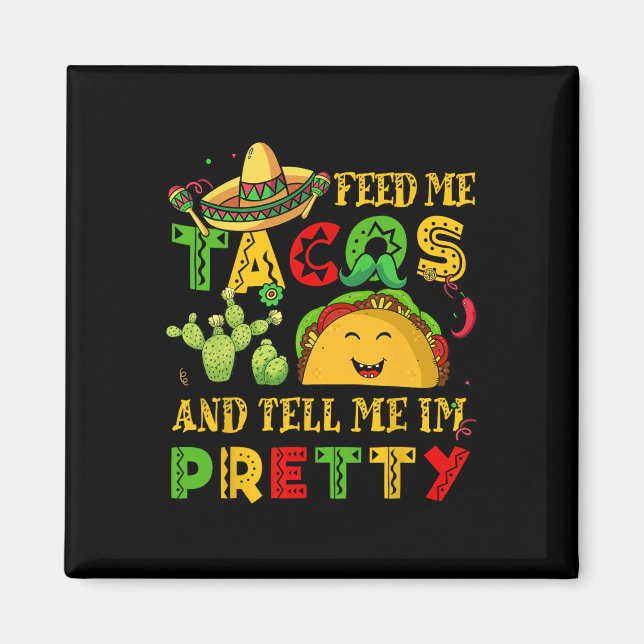 Mata mig Taco Berätta för Söt Shirt Cinco De Mayo  Magnet (Framsidan)