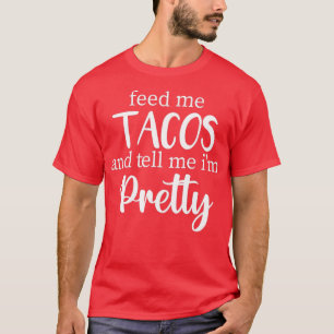 Mata mig Tacos och berätta om min Söt, Taco Älskar T Shirt