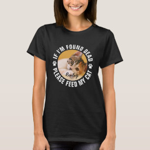 Mata min katt, glatt Mörk Humor T Shirt