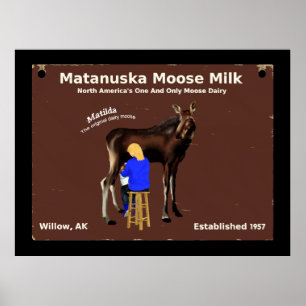 Matanuska Moose Mjölk Poster
