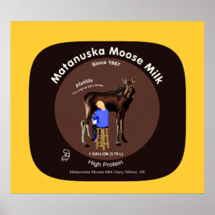 Matanuska Moose Mjölk Poster