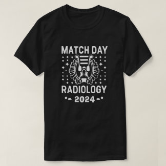 Match Day Radiology 2024 T Shirt