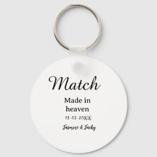 Match made in heaven add name date simple calligra nyckelring