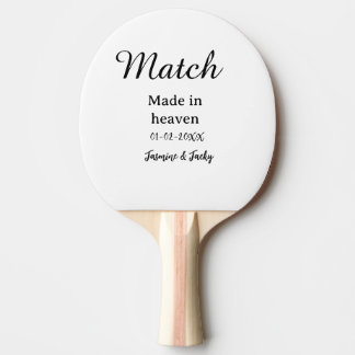 Match made in heaven add name date simple calligra pingisracket