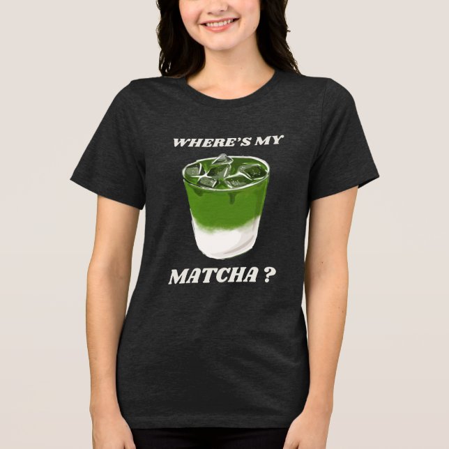 Matcha Älskare Gift Grönt Tea Enthusiast T Shirt (Framsida)