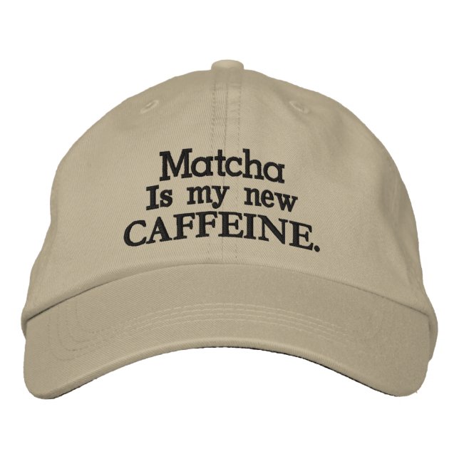 Matcha är mitt nya KAFFEIN. Broderad Keps (Framsida)