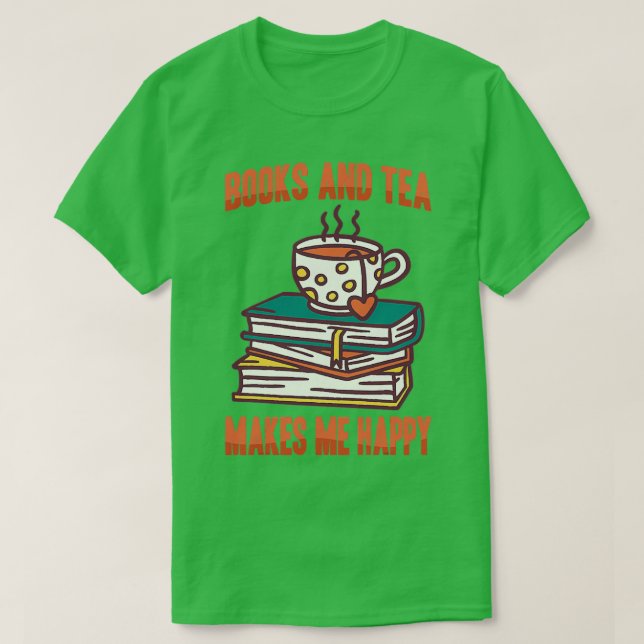 Matcha Bokar Tea gör mig Lycklig T Shirt (Design framsida)