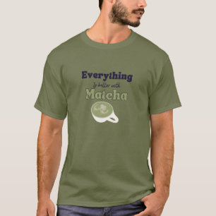 Matcha Grönt Tea, Best Teas T-Shirt