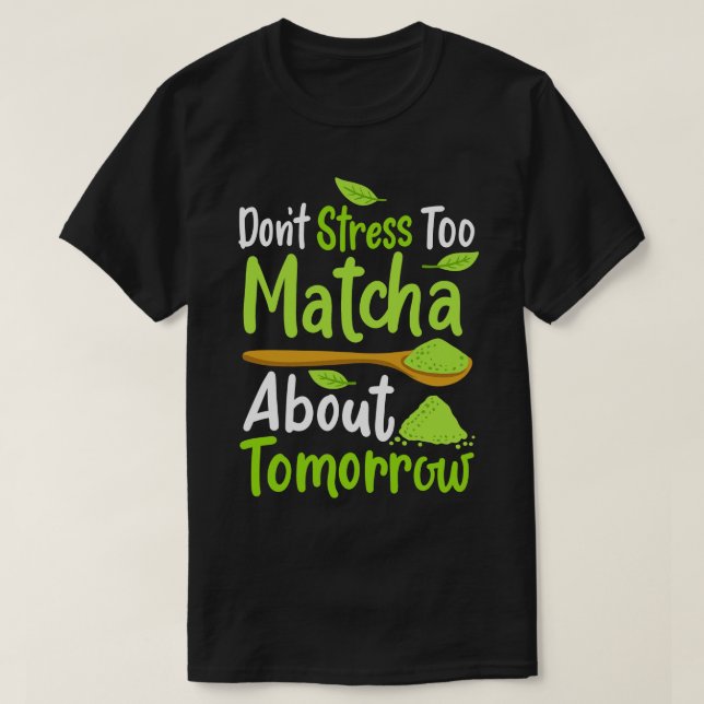 Matcha Grönt Tea T Shirt (Design framsida)