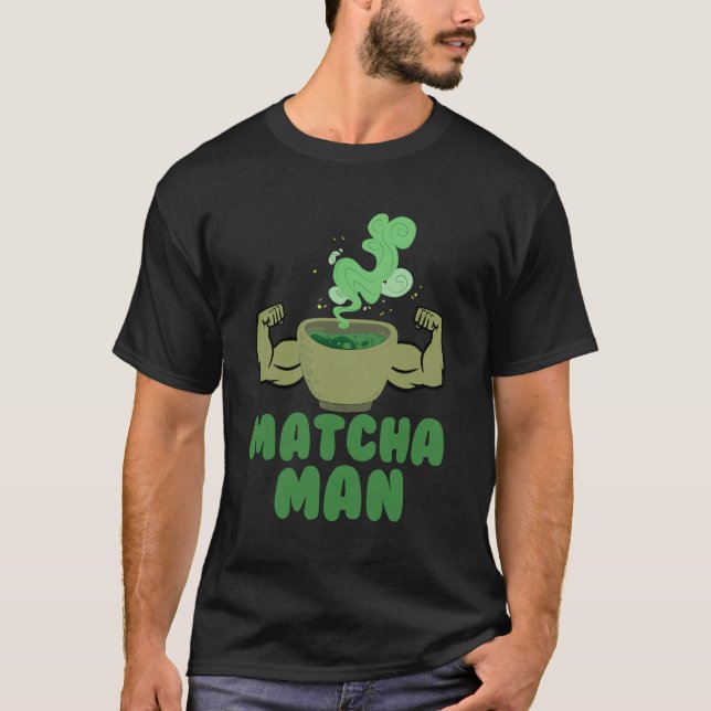 Matcha Man Funny Gift Grönt Tea Lämnar Japan Humor T Shirt (Framsida)