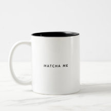 Matcha Me Cute Breakfast Coffee Mugg