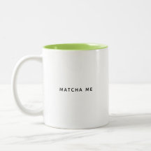 Matcha Me Cute Lime Green Breakfast Coffee Mugg