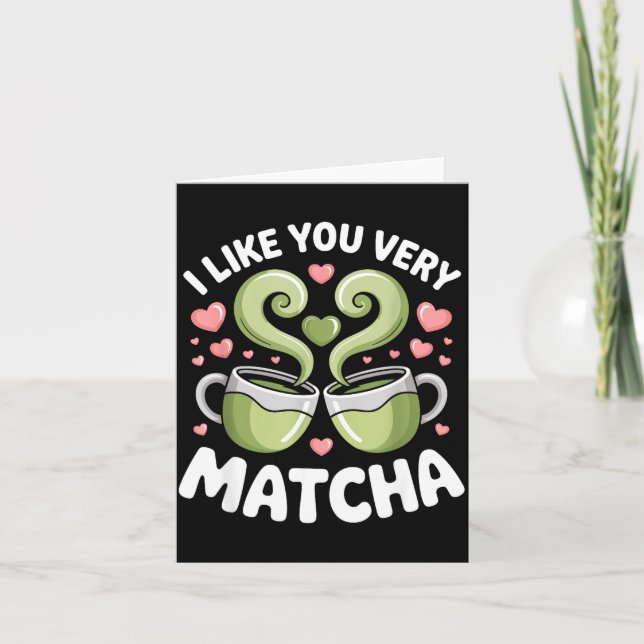Matcha Tea Quote Green Tea Pun I Like You Very Mat Kort (Framsida)