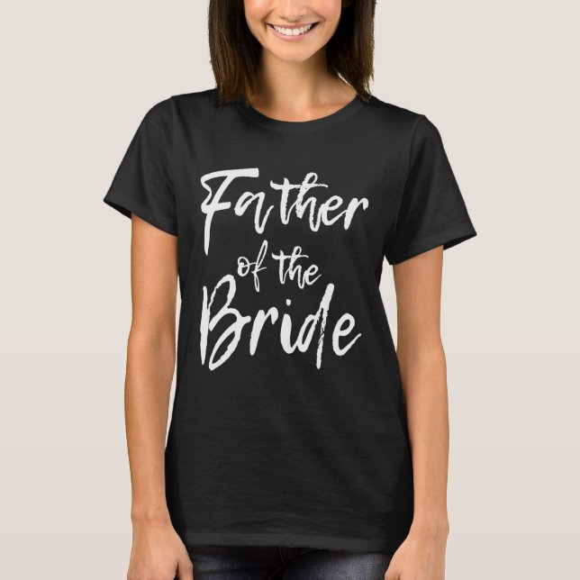 Matchande bröllopsparty för familj Brudens far T Shirt (Framsida)