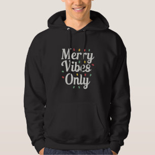 Matchande familj jul glada vibrationer endast ljus hoodie