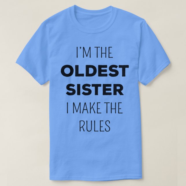Matchande systrar Äldsta syster jag gör Regler II T Shirt (Design framsida)