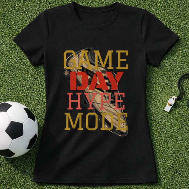 Matchdags-hype-läge Fotbollsfan T Shirt (Skapare uppladdad)