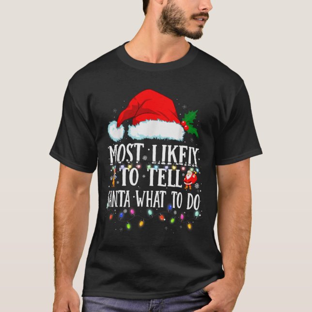 Matching Christmas Pjs Most Likely To Tell Santa W T Shirt (Framsida)