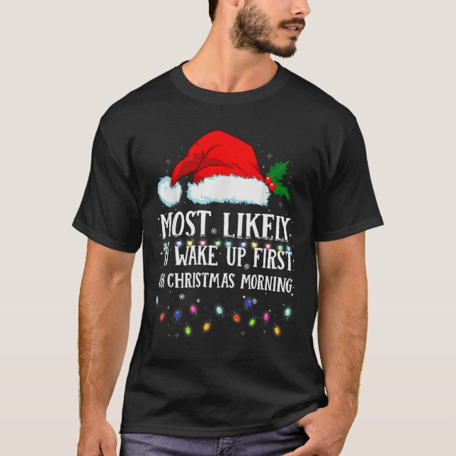 Matching Christmas Pjs Most Likely To Wake Up Firs T Shirt (Framsida)