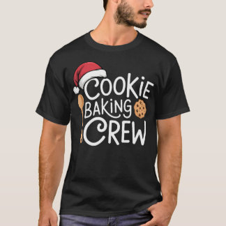 Matching Christmas 	s For Family Cookie Baking Cre T Shirt