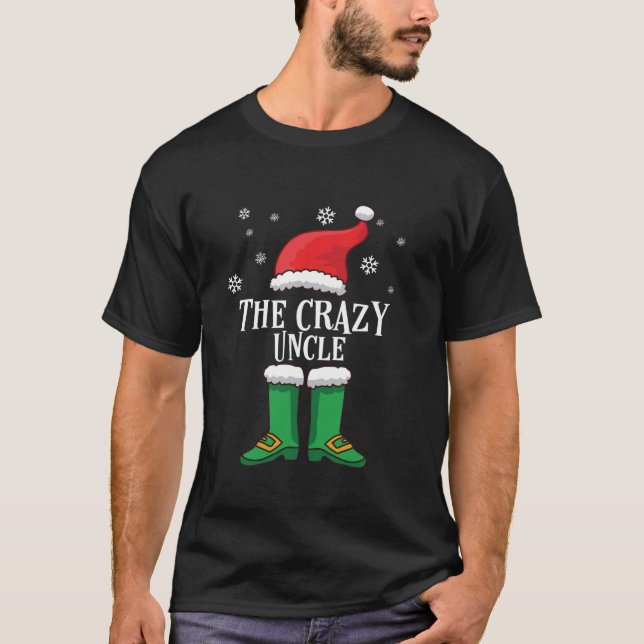 Matching Family Christmas Elf Outfit The Crazy Unc T Shirt (Framsida)